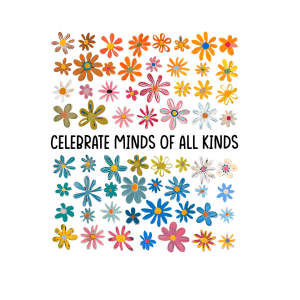 AU12 - Celebrate All Minds Flowers DTF Transfer - My Vinyl Craft