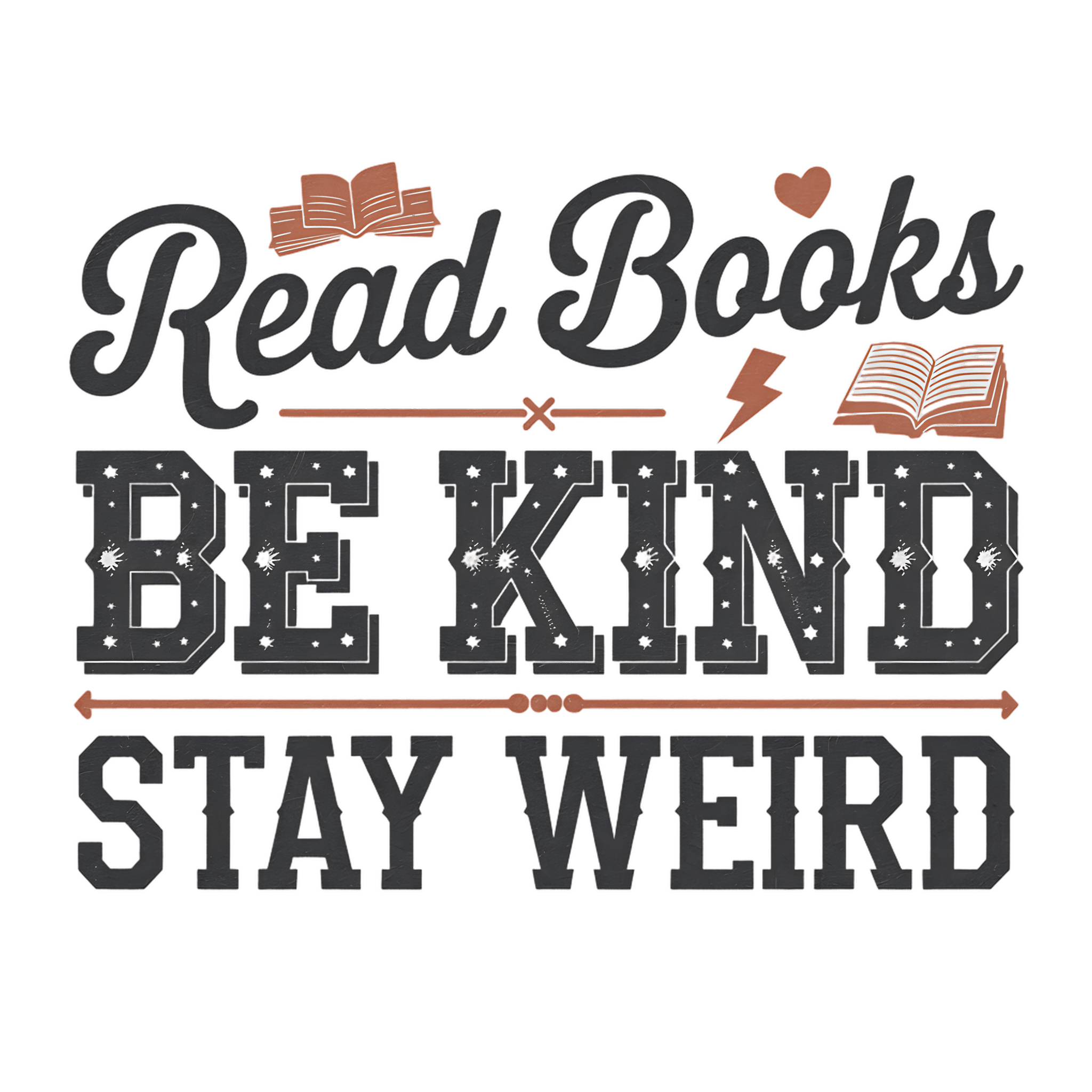 B15 - Read Books Stay Weird DTF Transfer - My Vinyl Craft