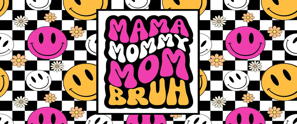 Bright Mama Bruh UV DTF Cup Wrap - My Vinyl Craft