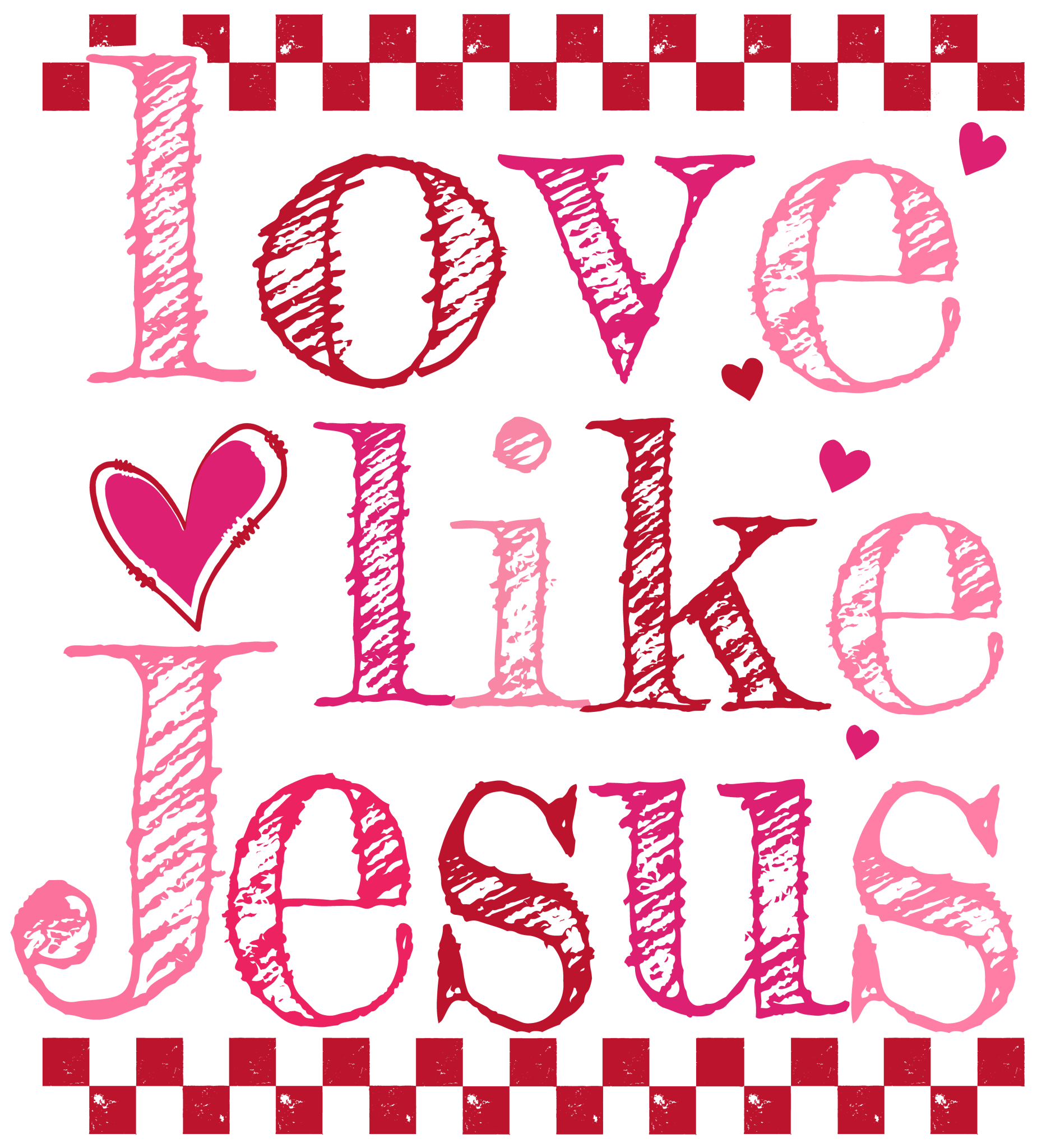 VA48 - Scribble Love Like Jesus DTF Transfer - My Vinyl Craft