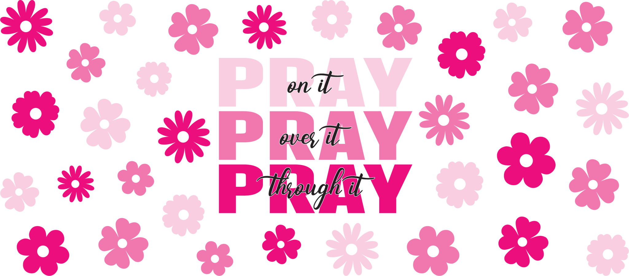 Pink Pray UV DTF Cup Wrap - My Vinyl Craft